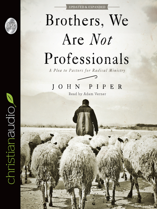 Title details for Brothers, We Are Not Professionals by John Piper - Wait list